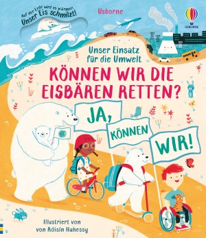 Katie Daynes: Unser Einsatz für die Umwelt: Können wir die Eisbären retten?