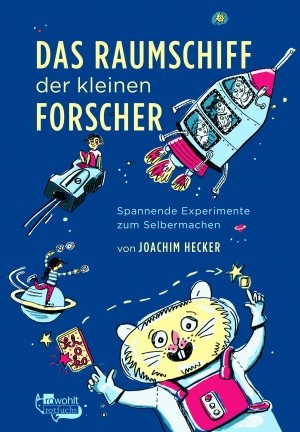 Joachim Hecker: „Das Raumschiff der kleinen Forscher“