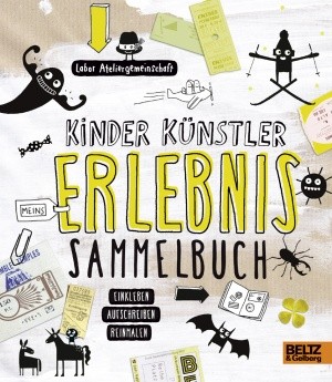 Labor Ateliergemeinschaft: "Kinder Künstler Erlebnis Sammelbuch"